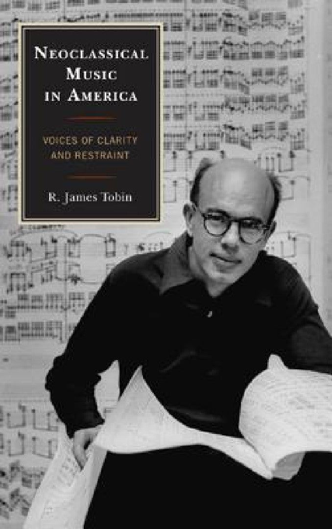 Buy Neoclassical Music in America (English, R. James Tobin) — BookShops.in