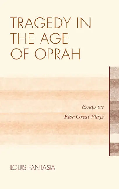 Buy Tragedy in the Age of Oprah (English, Louis Fantasia) — BookShops.in