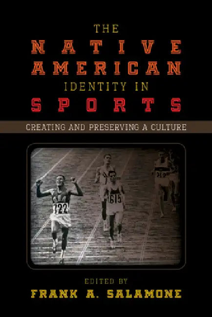 Buy Native American Identity in Sports (English, Frank A. Salamone) — BookShops.in