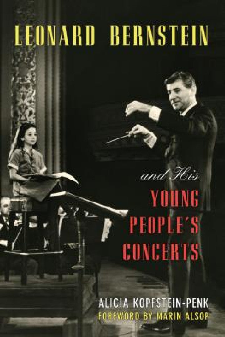 Buy Leonard Bernstein and His Young People's Concerts (English, Alicia Kopfstein-Penk) — BookShops.in