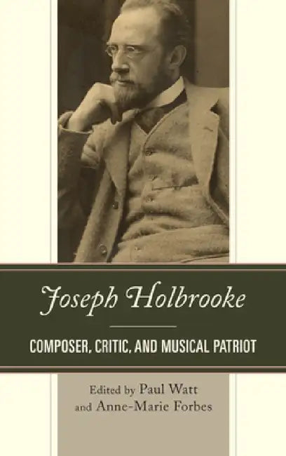 Joseph Holbrooke (English, Paul Watt | Anne-Marie Forbes)