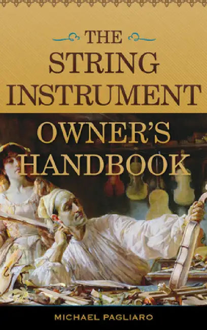 Buy String Instrument Owner's Handbook (English, Michael J. Pagliaro) — BookShops.in