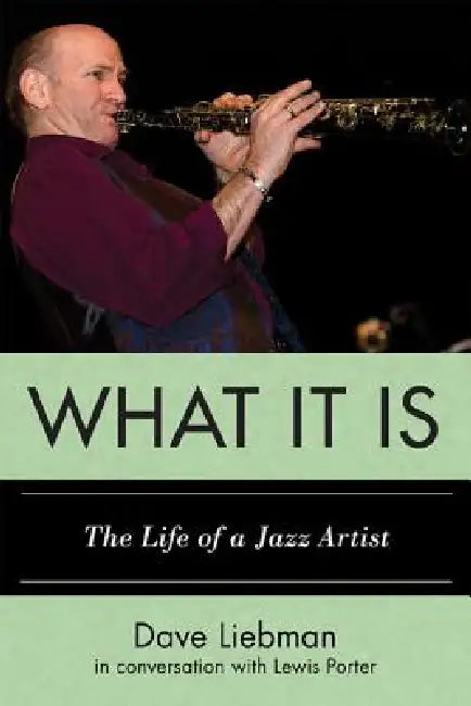 Buy What It Is (English, Dave Liebman | Lewis Porter) — BookShops.in