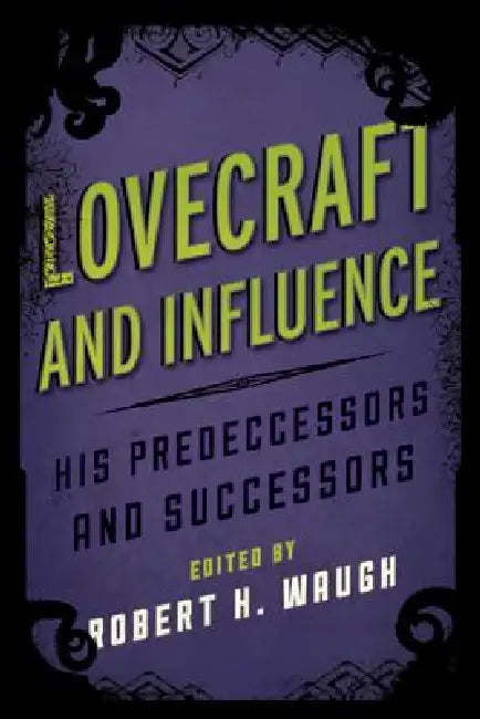 Lovecraft and Influence (English, Robert H. Waugh)