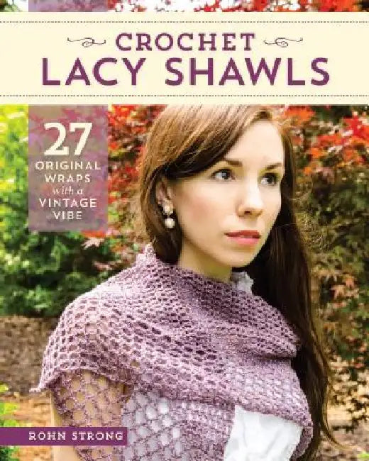 Crochet Lacy Shawls (English, Rohn Strong)