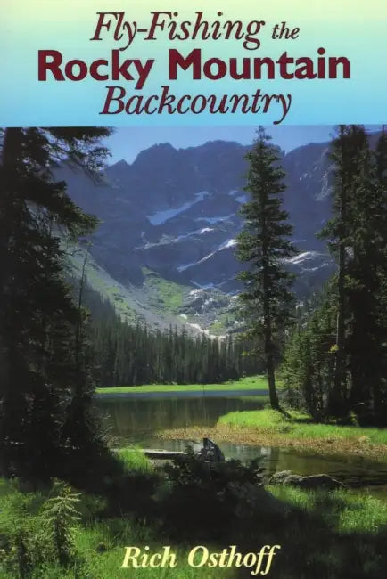 Buy Fly-Fishing the Rocky Mountain Backcountry (English, Rich Osthoff) — BookShops.in