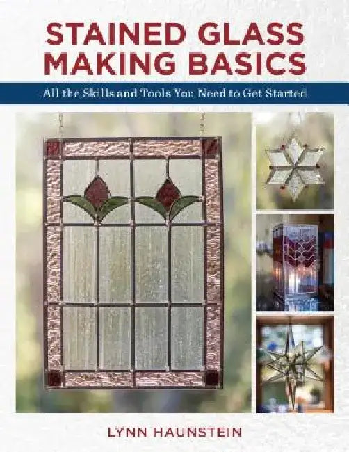 Buy Stained Glass Making Basics (English, Lynn Haunstein) — BookShops.in