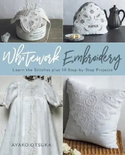 Buy Whitework Embroidery (English, Ayako Otsuka) — BookShops.in
