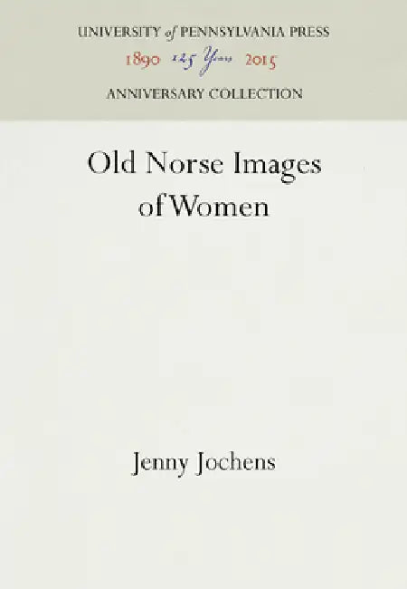 Old Norse Images of Women (English, Jenny Jochens)