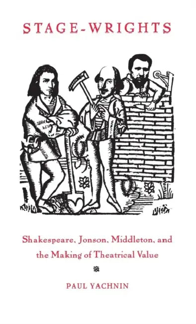 Stage-Wrights (English, Paul Yachnin)