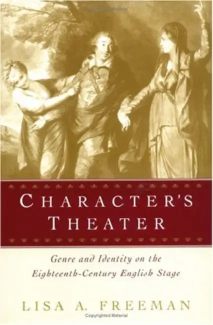 Character's Theater (English, Lisa A. Freeman)