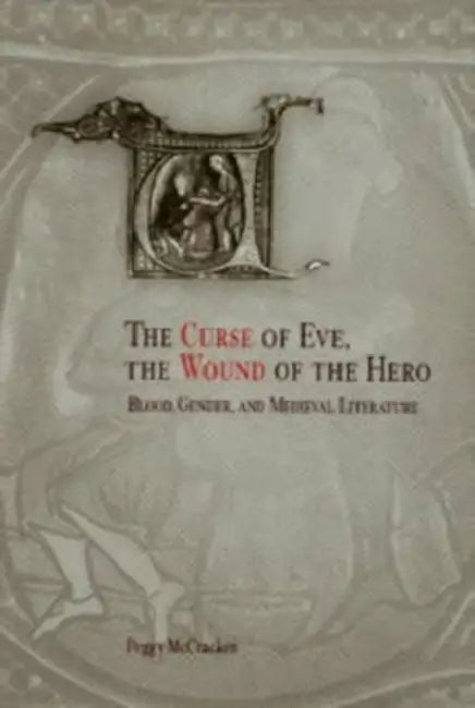 Buy The Curse of Eve, the Wound of the Hero (English, Peggy McCracken) — BookShops.in