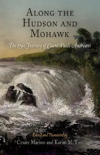 Buy Along the Hudson and Mohawk (English, Cesare Marino | Cesare Marino | Karim M. Tiro) — BookShops.in