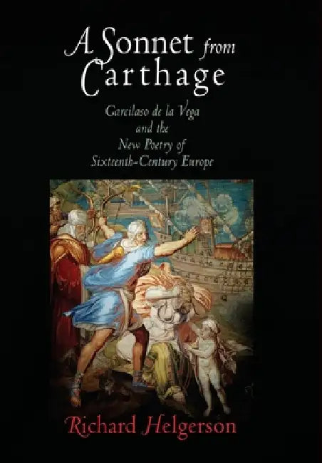 A Sonnet from Carthage (English, Richard Helgerson)