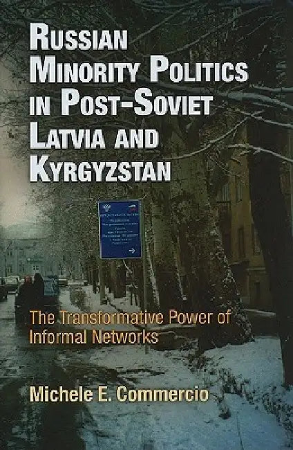 Buy Russian Minority Politics in Post-Soviet Latvia and Kyrgyzstan (English, Michele E. Commercio) — BookShops.in