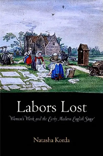 Labors Lost (English, Natasha Korda)