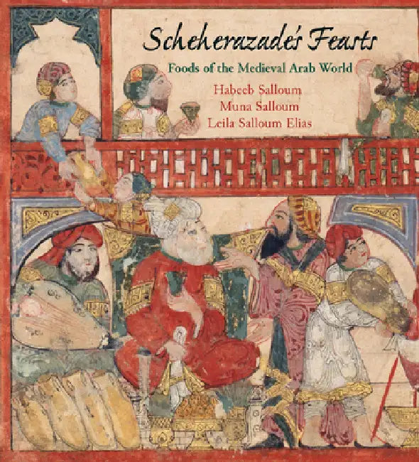 Buy Scheherazade's Feasts (English, Habeeb Salloum | Muna Salloum | Leila Salloum Elias) — BookShops.in