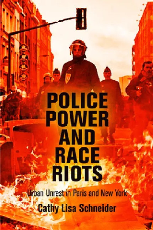 Police Power and Race Riots by Cathy Lisa Schneider – University of Pennsylvania Press view 2