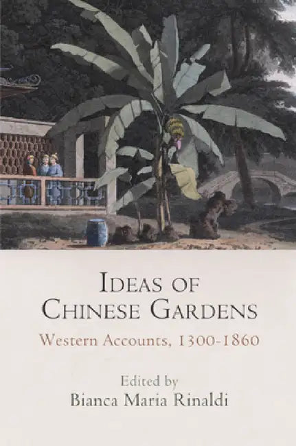 Buy Ideas of Chinese Gardens (English, Bianca Maria Rinaldi) — BookShops.in