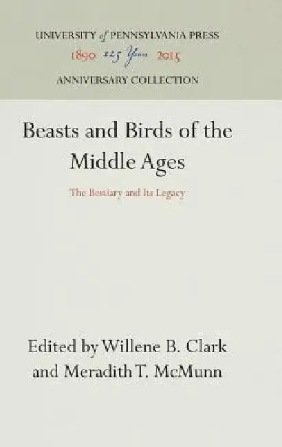 Buy Beasts and Birds of the Middle Ages (English, Willene B. Clark | Meradith T. McMunn) — BookShops.in