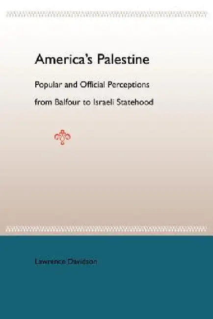 America's Palestine (English, Lawrence Davidson)