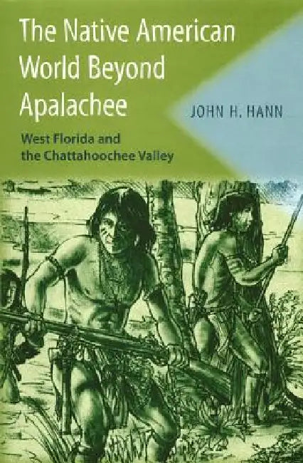 Buy The Native American World Beyond Apalachee (English, John H. Hann) — BookShops.in