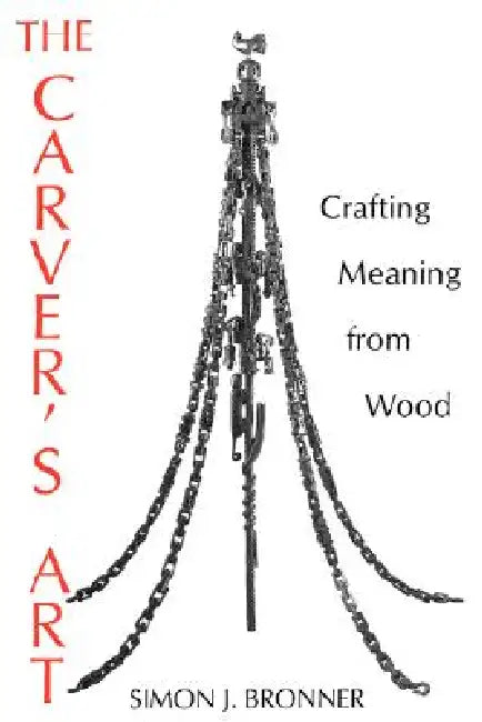 Buy Carver's Art-Pa (English, Simon J. Bronner) — BookShops.in