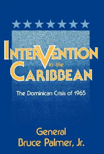 Buy Intervention in the Carribbean (English, Jr. Palmer General Bruce) — BookShops.in