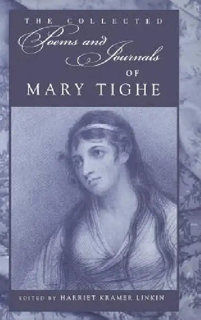 The Collected Poems And Journals Of Mary Tighe view 2