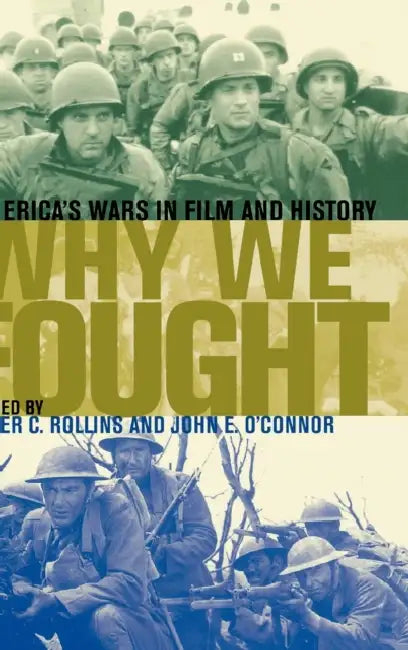 Why We Fought (English, Peter C. Rollins | John E. O'Connor)