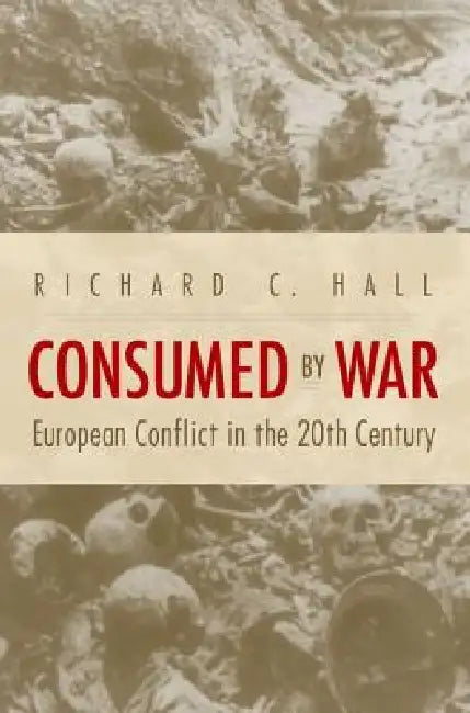 Buy Consumed by War (English, Richard C. Hall) — BookShops.in