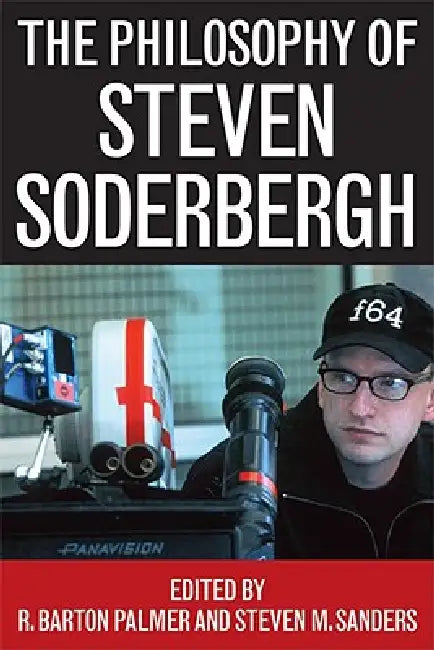 Buy The Philosophy of Steven Soderbergh (English, R. Barton Palmer | Steven Sanders) — BookShops.in