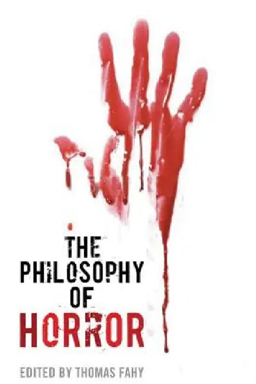 The Philosophy of Horror – Thomas Fahy | University Press of Kentucky view 2