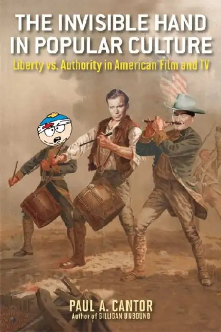 The Invisible Hand in Popular Culture (English, Paul A. Cantor)