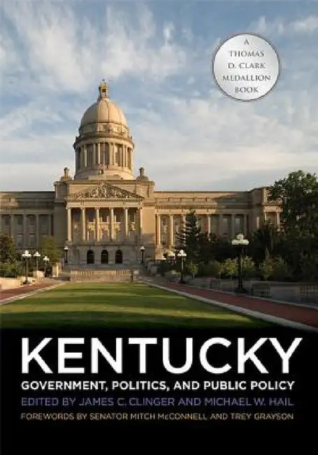 Buy Kentucky Government, Politics, and Public Policy (English, James C. Clinger | Michael W. Hail | Mitch McConnell) — BookShops.in