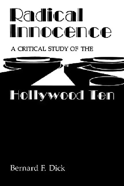 Radical Innocence (English, Bernard F. Dick)