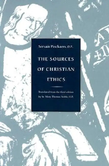 Buy The Sources of Christian Ethics (English, Servais Pinckaers | Mary Thomas Noble) — BookShops.in