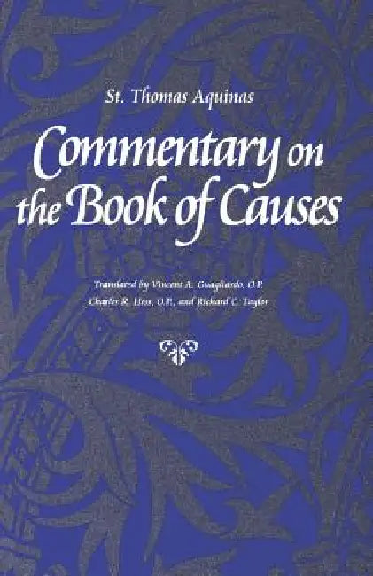 Commentary on the Book of Causes (English, Thomas Aquinas | St Thomas Aquinas | Aquinas Saint Thomas)