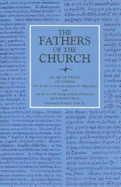 On Genesis Two Books on Genesis Against the Manichees; And, On the Literal Interpretation of Genesis (English, St Augustine | Roland J. Teske)
