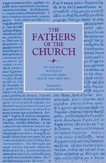 Buy Writings; Commonitories; Grace and Free Will (English, St Nicetas | Gerald G. Walsh) — BookShops.in