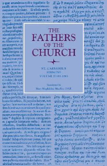 Sermons, Volume 2 (81-186) (English, St Caesarius | Mary Magdaleine Mueller)