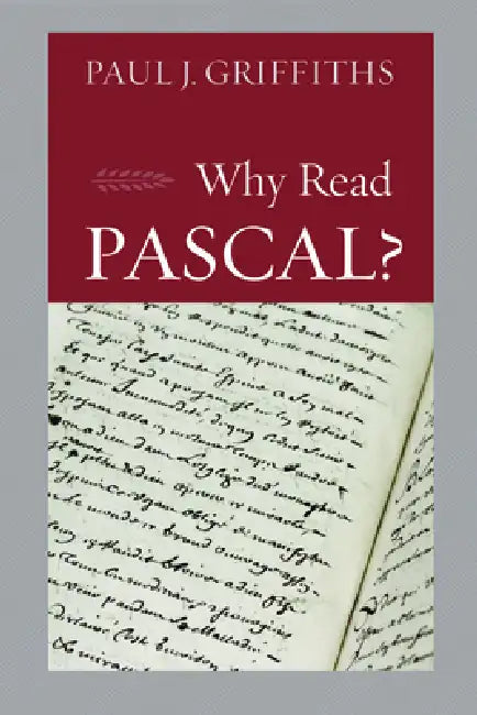 Buy Why Read Pascal? (English, Paul J. Griffiths) — BookShops.in