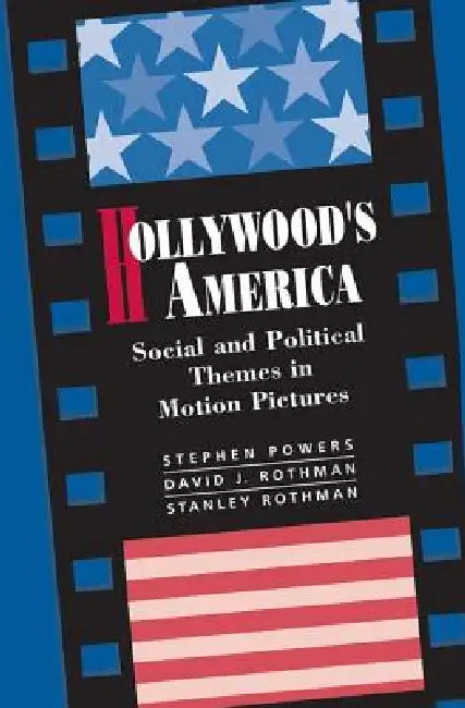 Buy Hollywood's America (English, Stephen P. Powers | David J. Rothman | Stanley Rothman) — BookShops.in