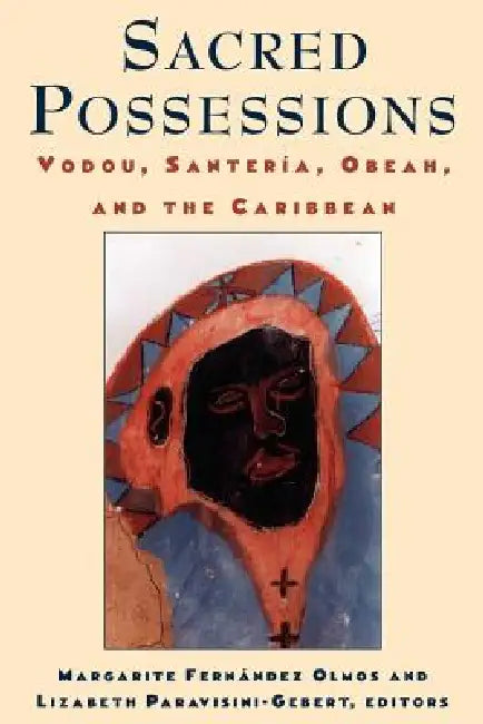 Sacred Possessions (English, Margarite Fernândez Olmos | Lizabeth Paravisini-Gebert)