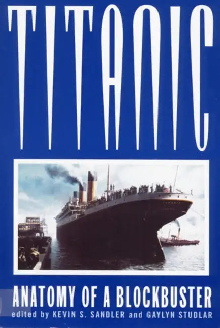 Buy Titanic (English, Kevin S. Sandler | Gaylyn Studlar) — BookShops.in