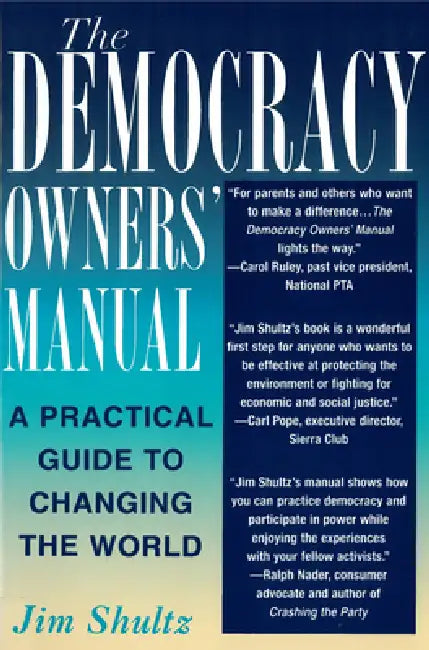 The Democracy Owners' Manual (English, Jim Shultz)