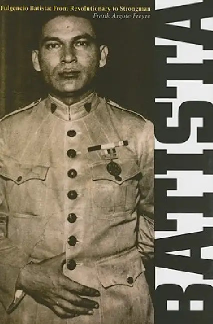 Fulgencio Batista (English, Frank Argote-Freyre)