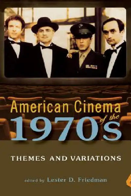 Buy American Cinema of the 1970s (English, Lester D. Friedman | Paula J. Massood | Michael Deangelis) — BookShops.in