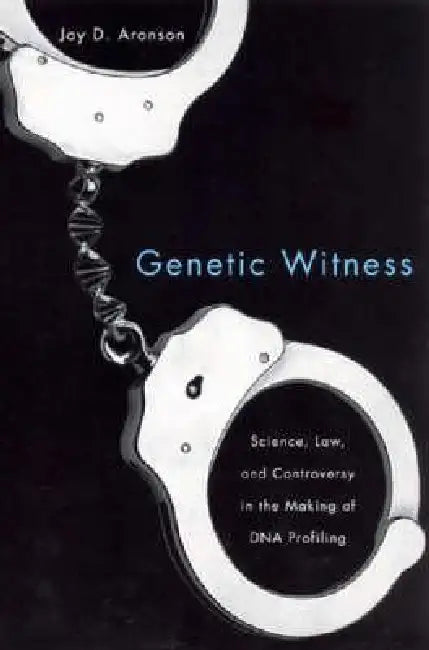 Genetic Witness (English, Jay D. Aronson)