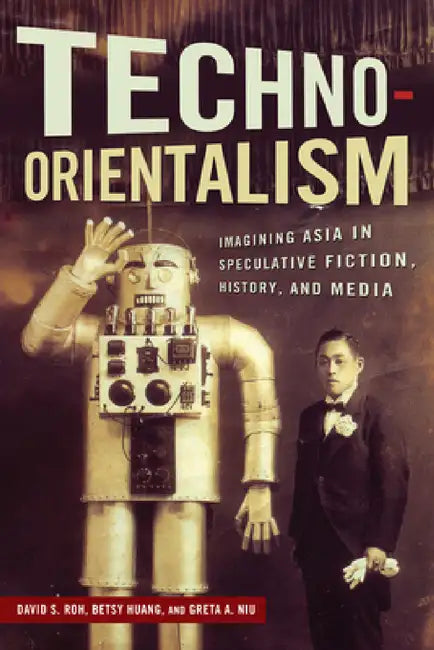 Buy Techno-Orientalism (English, David S. Roh) — BookShops.in